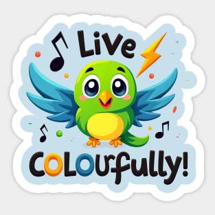 Live Colorfully Bird Sticker